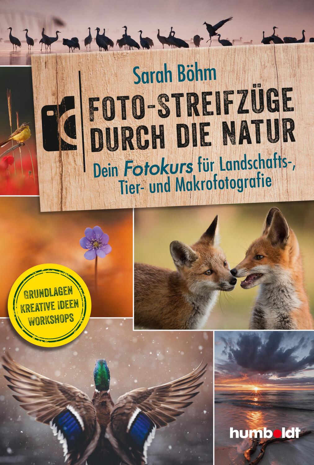 Cover: 9783842655713 | Foto-Streifzüge durch die Natur. Dein Fotokurs für Landschafts-,...