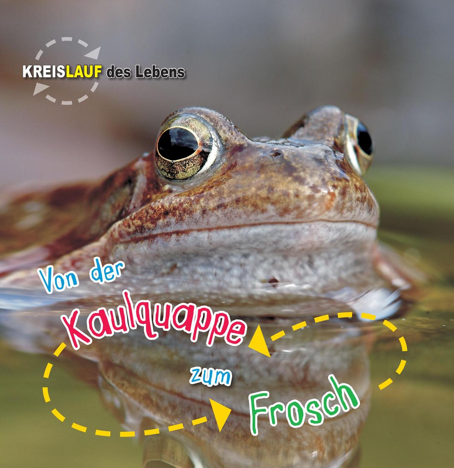 Cover: 9789461754233 | Von der Kaulquappe zum Frosch | Kreislauf des Lebens | Bédoyère | Buch