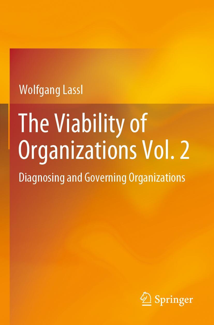 Cover: 9783030164751 | The Viability of Organizations Vol. 2 | Wolfgang Lassl | Taschenbuch