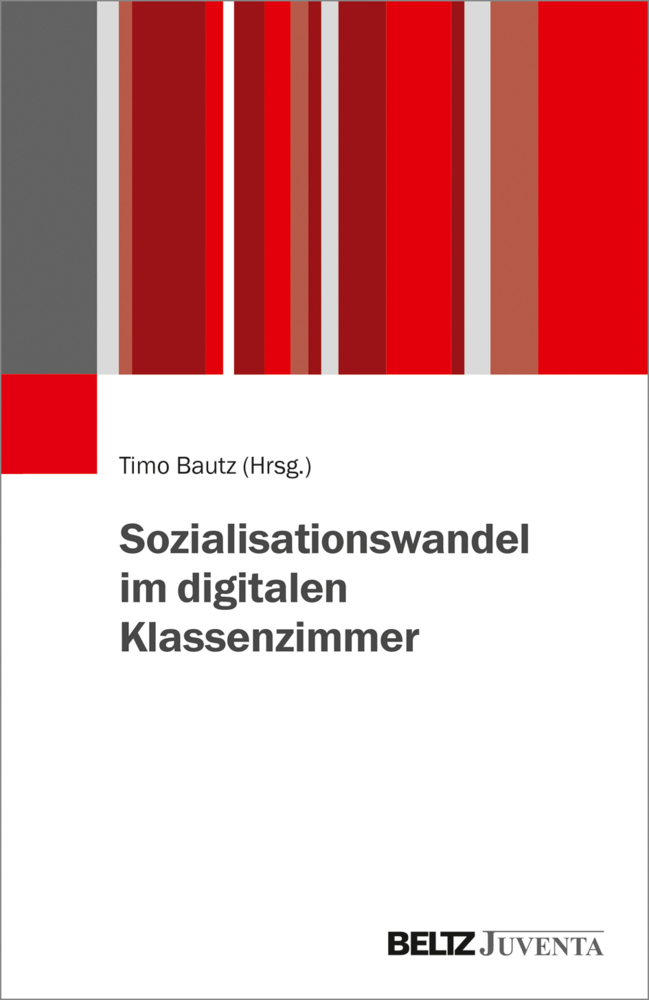 Cover: 9783779962809 | Sozialisationswandel im digitalen Klassenzimmer | Timo Bautz | Buch