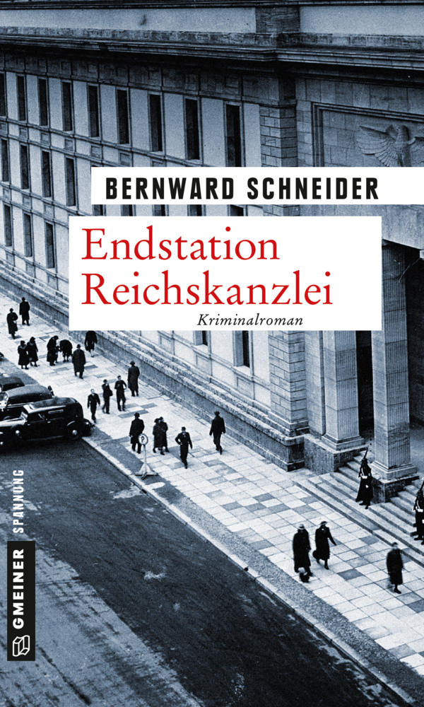 Cover: 9783839217009 | Endstation Reichskanzlei | Kriminalroman | Bernward Schneider | Buch