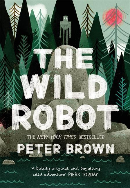 Cover: 9781848127272 | The Wild Robot | Peter Brown | Taschenbuch | 282 S. | Englisch | 2018