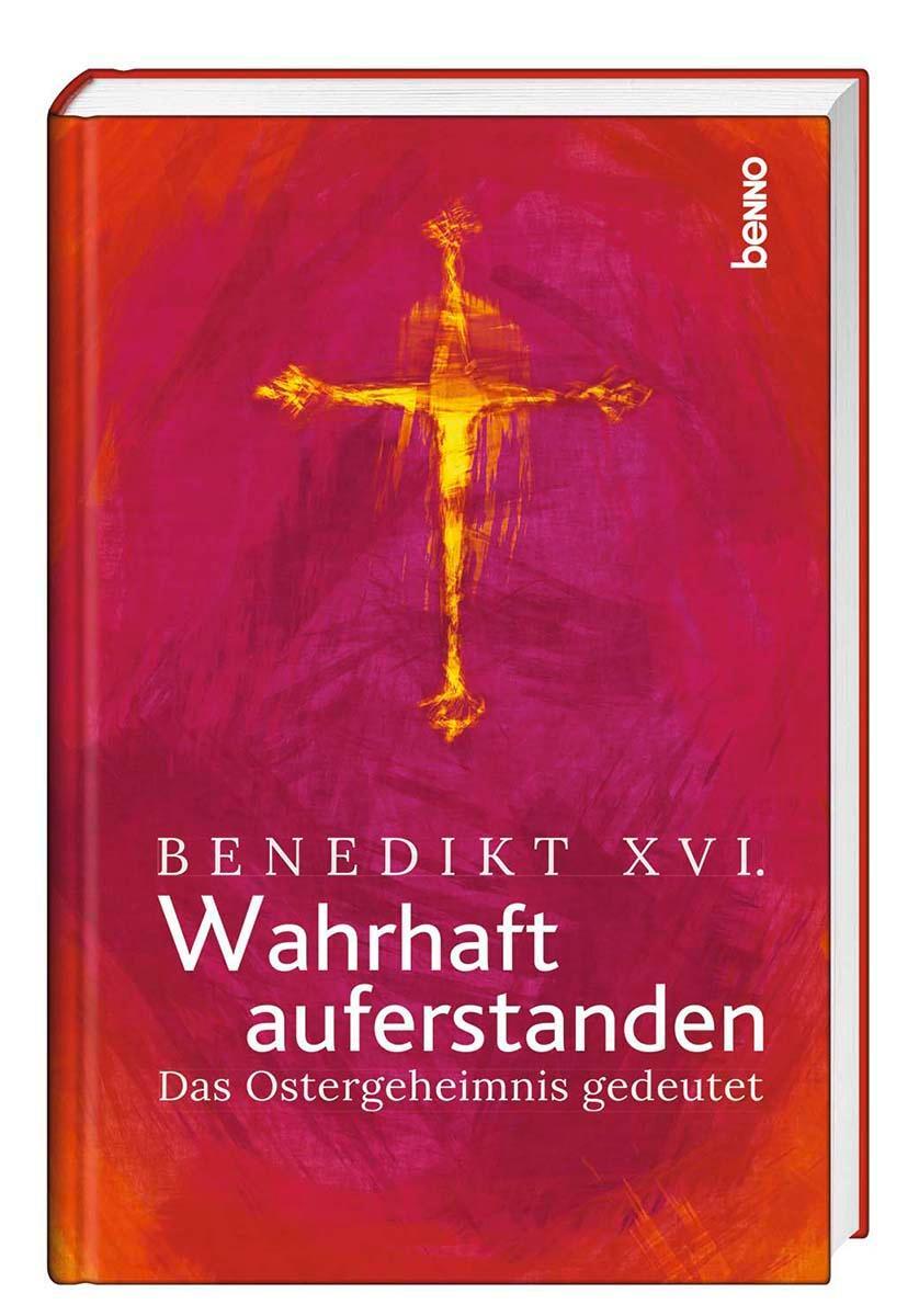 Cover: 9783746254333 | Wahrhaft auferstanden | Das Ostergeheimnis gedeutet | Benedikt Xvi.