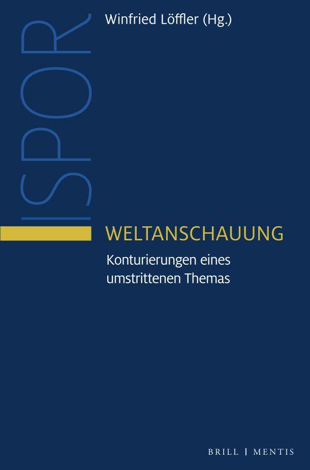 Cover: 9783957431820 | Weltanschauung | Konturierungen eines umstrittenen Themas | Löffler