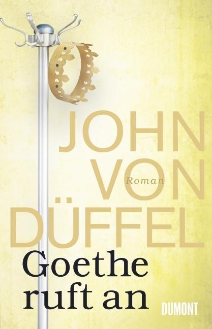 Cover: 9783832196493 | Goethe ruft an | Roman | John von Düffel | Buch | 320 S. | Deutsch