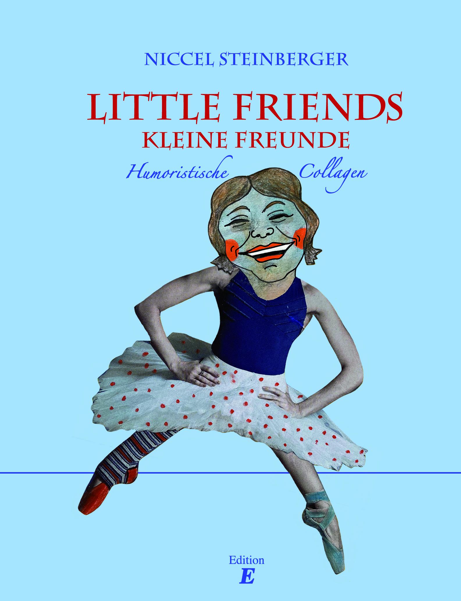 Cover: 9783905638561 | Little Friends - Kleine Freunde | Humoristische Collagen | Steinberger