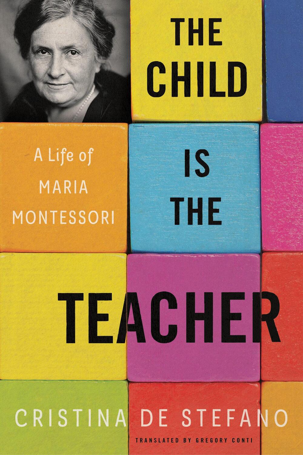 Cover: 9781635424133 | The Child Is the Teacher: A Life of Maria Montessori | Stefano | Buch