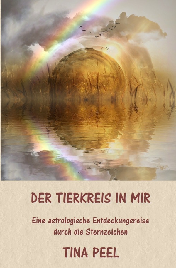 Cover: 9783753105178 | Der Tierkreis in mir | Tina Peel | Taschenbuch | 96 S. | Deutsch