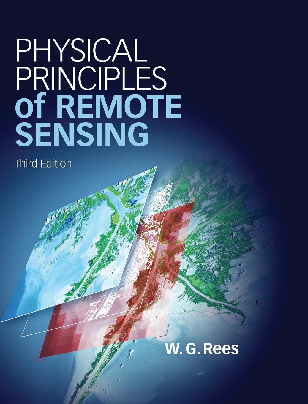 Cover: 9781107004733 | Physical Principles of Remote Sensing. by Gareth. Rees | W. G. Rees