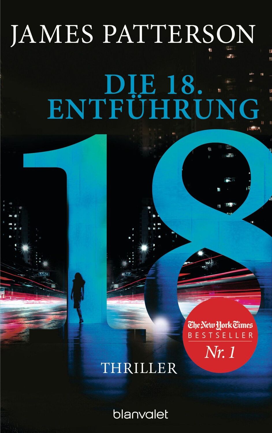 Cover: 9783764508203 | Die 18. Entführung | Thriller | James Patterson (u. a.) | Taschenbuch