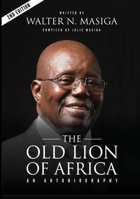 Cover: 9789966960191 | The Old Lion of Africa: An Autobiography of Walter N. Masiga | Buch