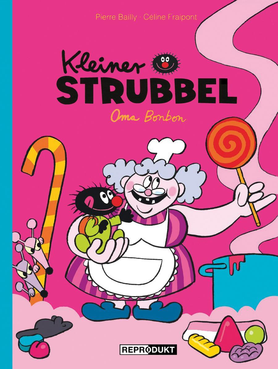 Cover: 9783956400407 | Kleiner Strubbel - Oma Bonbon | Pierre Bailly (u. a.) | Buch | 32 S.