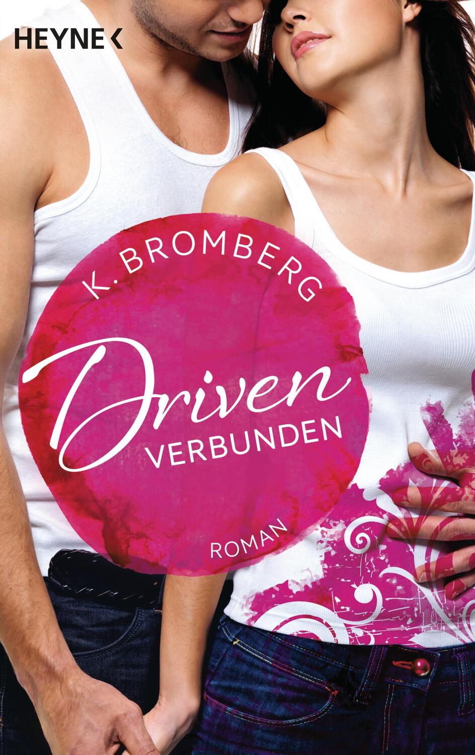 Cover: 9783453420250 | Driven 04. Verbunden | Roman | K. Bromberg | Taschenbuch | Deutsch