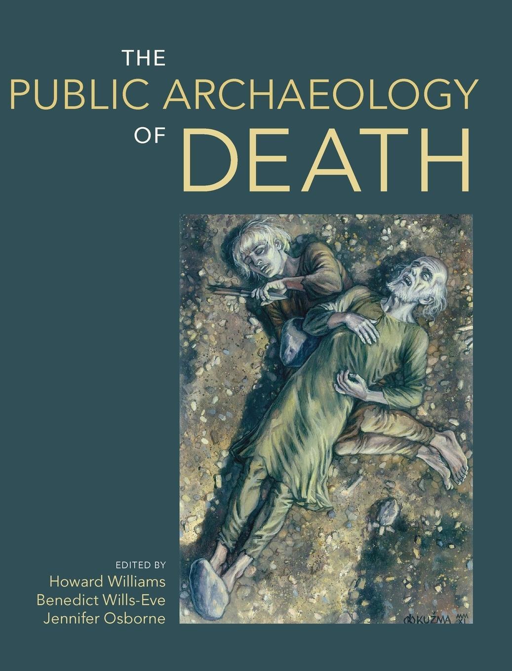 Cover: 9781781795934 | The Public Archaeology of Death | Benedict Wills-Eve | Buch | Englisch