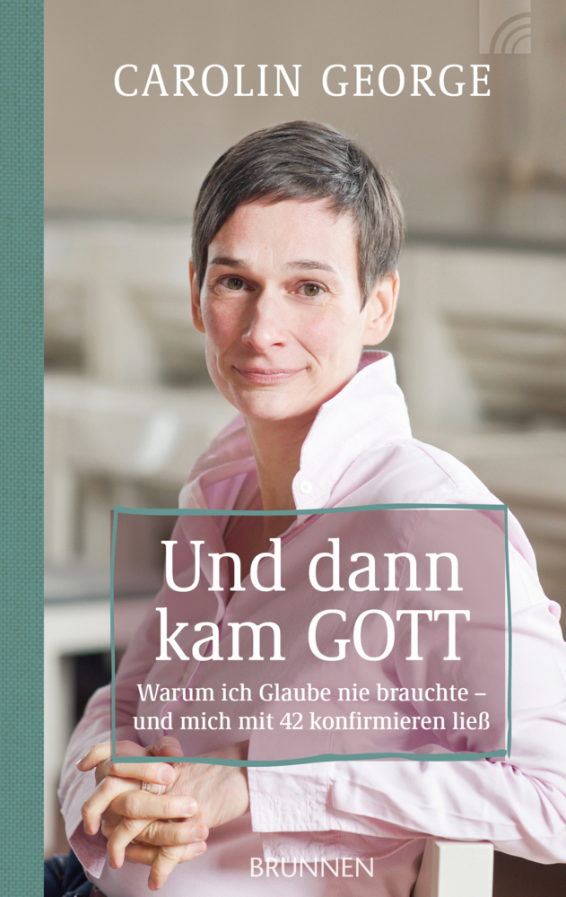 Cover: 9783765507656 | Und dann kam Gott | Carolin George | Buch | 192 S. | Deutsch | 2021