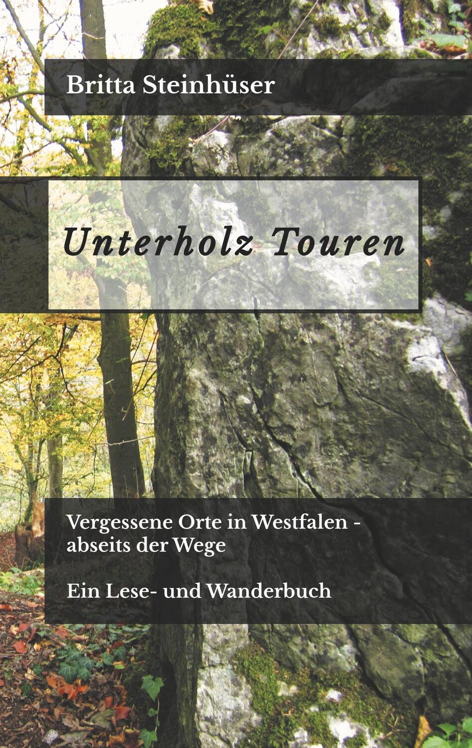 Cover: 9783746055343 | Unterholz Touren | Britta Steinhüser | Taschenbuch | Books on Demand