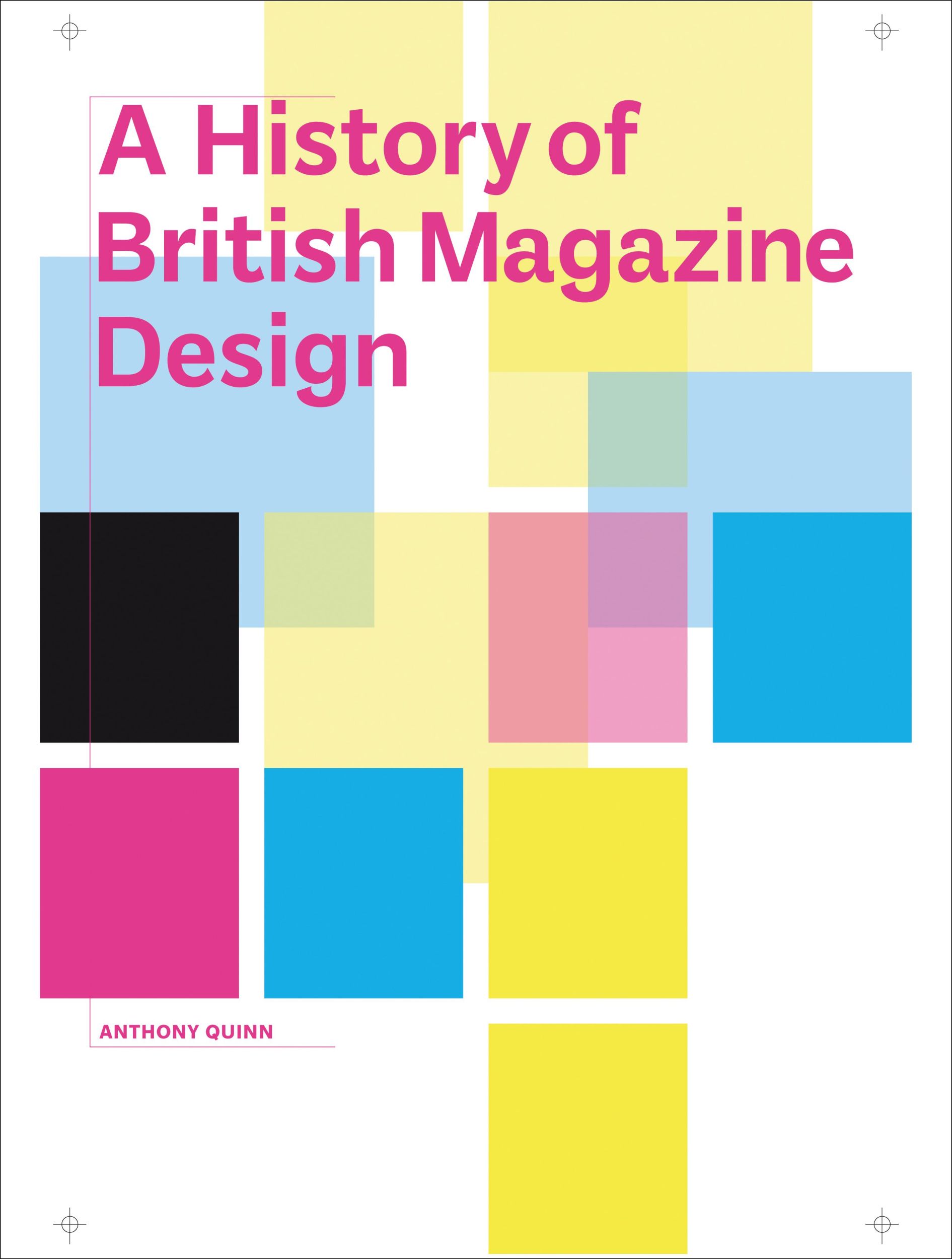 Cover: 9781851777860 | A History of British Magazine Design | Anthony Quinn | Buch | Gebunden