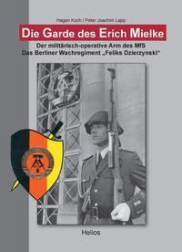 Cover: 9783938208724 | Die Garde des Erich Mielke | Hagen Koch (u. a.) | Buch | Deutsch