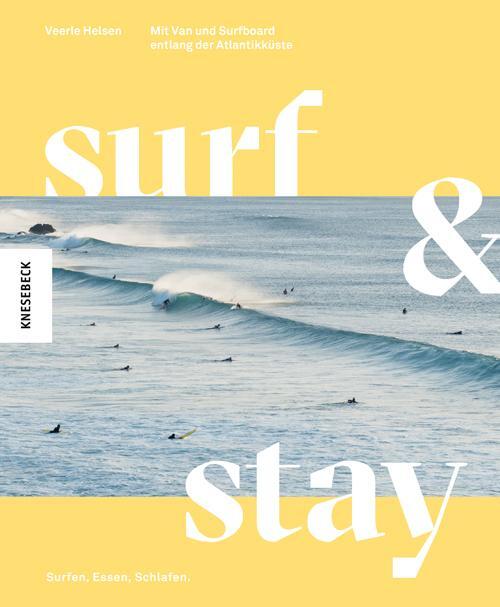 Cover: 9783957283719 | Surf & Stay | Mit Van und Surfboard entlang der Atlantikküste | Helsen