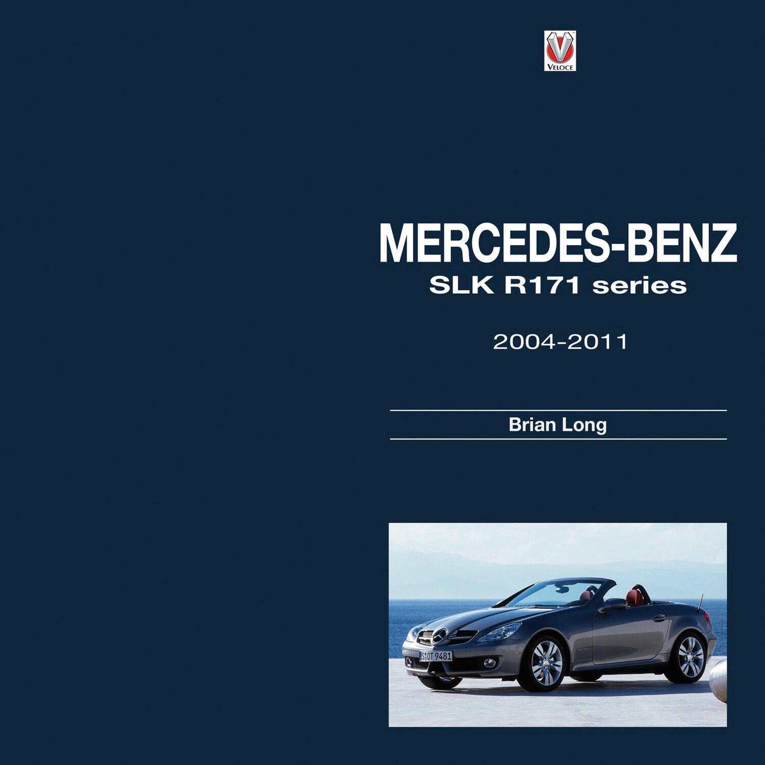 Cover: 9781845846534 | Mercedes-Benz SLK - R171 Series 2004-2011 | Brian Long | Buch | 2013