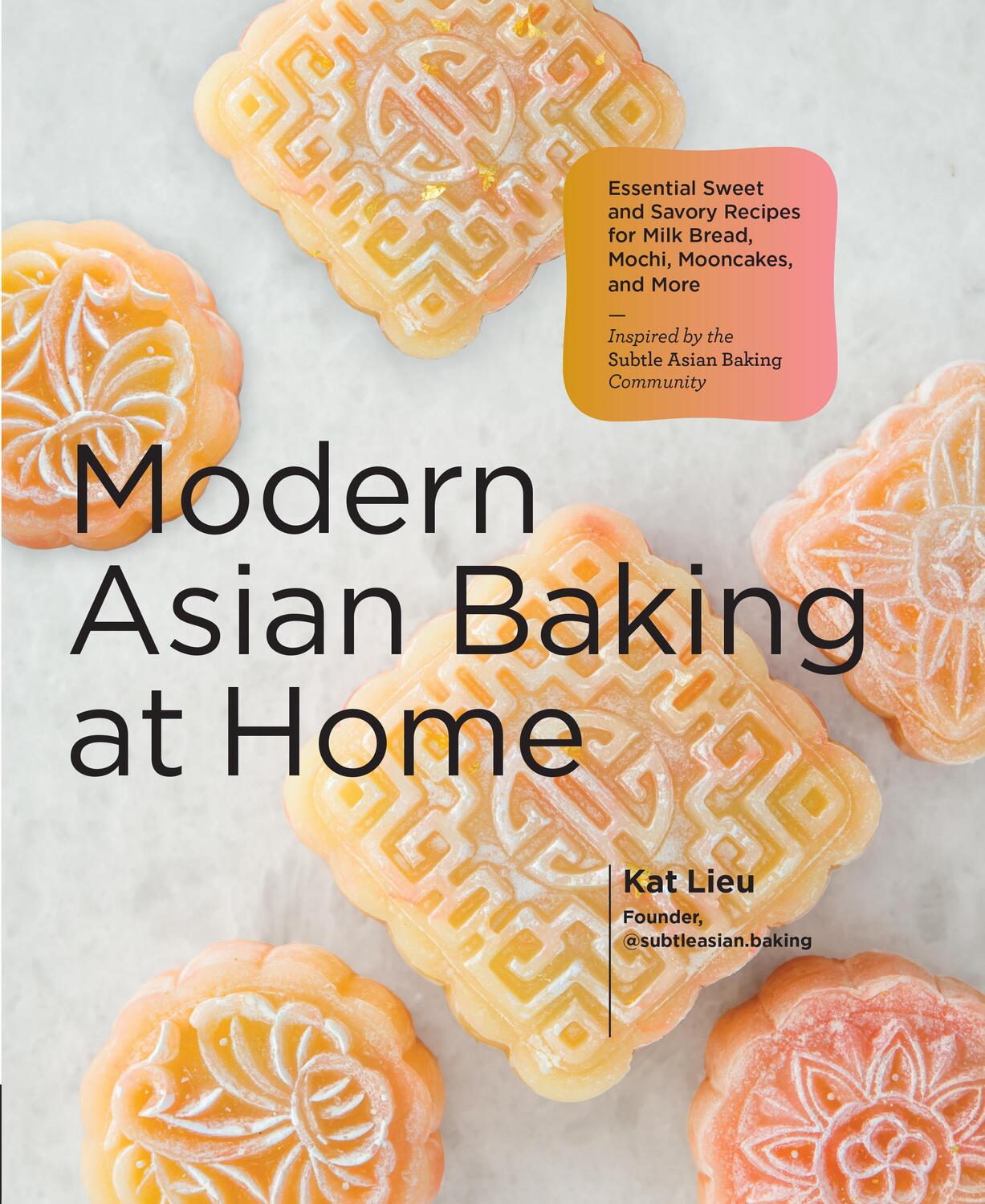Cover: 9780760374283 | Modern Asian Baking at Home | Kat Lieu | Buch | Gebunden | Englisch