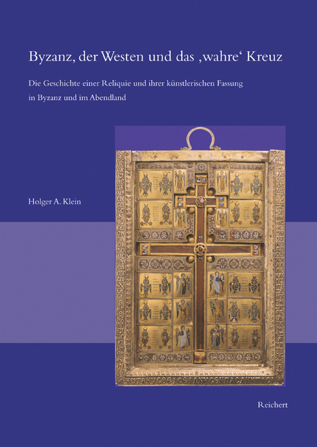 Cover: 9783895003165 | Byzanz, der Westen und das 'wahre' Kreuz | Holger A. Klein | Reichert