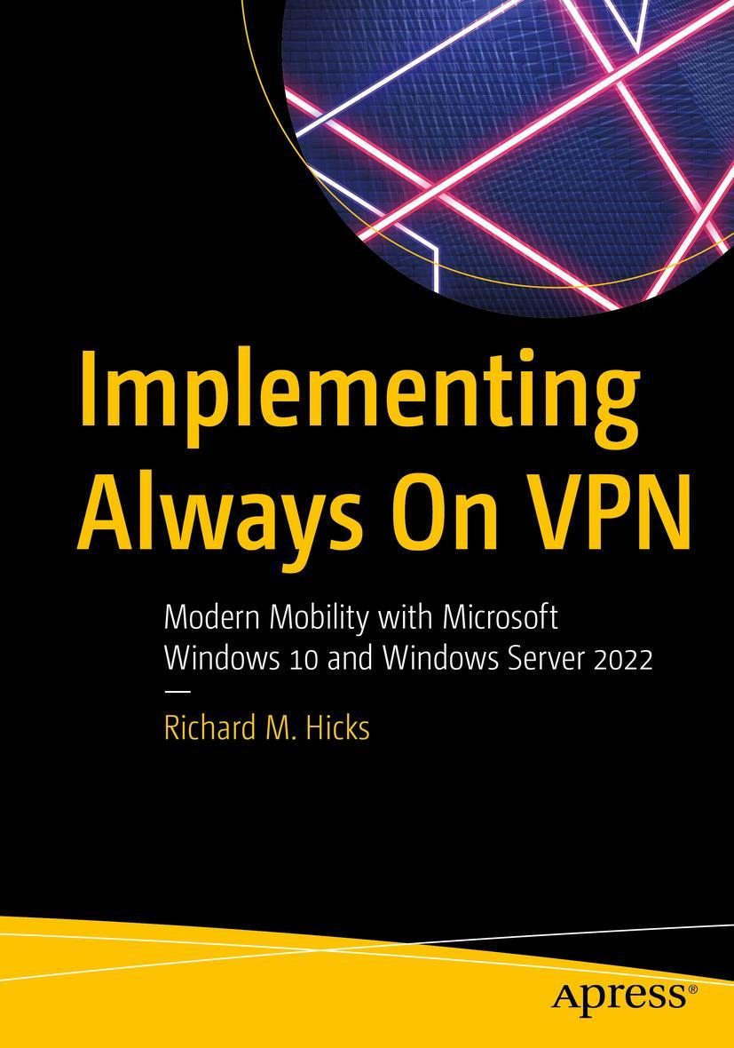 Cover: 9781484277409 | Implementing Always On VPN | Richard M. Hicks | Taschenbuch | xxvi