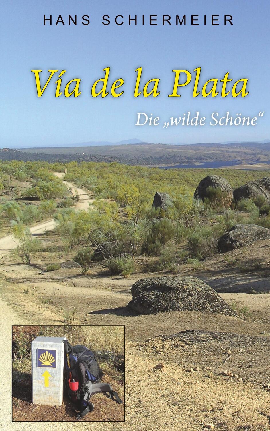 Cover: 9783868702194 | Vía de la Plata | Hans Schiermeier | Taschenbuch | Re Di Roma-Verlag