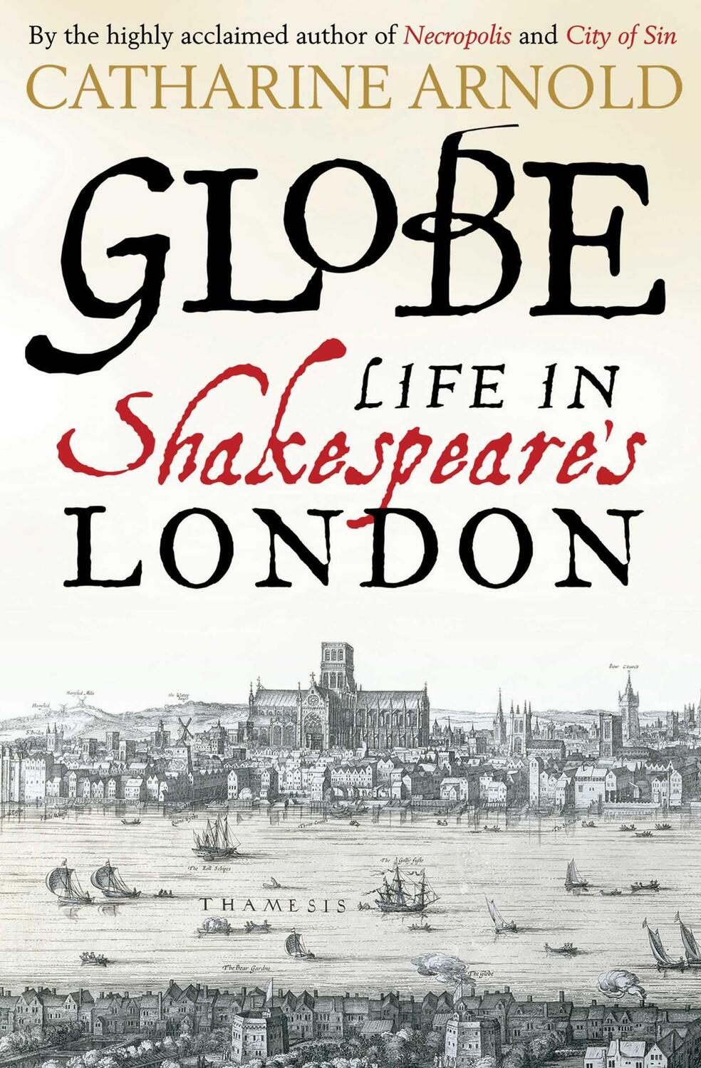 Cover: 9781471125706 | Globe: Life in Shakespeare's London | Catharine Arnold | Taschenbuch
