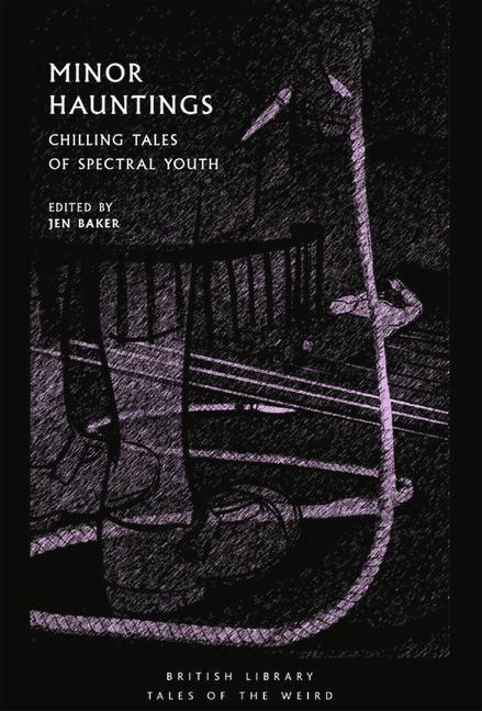Cover: 9780712353199 | Minor Hauntings: Chilling Tales of Spectral Youth | Jen Baker | Buch