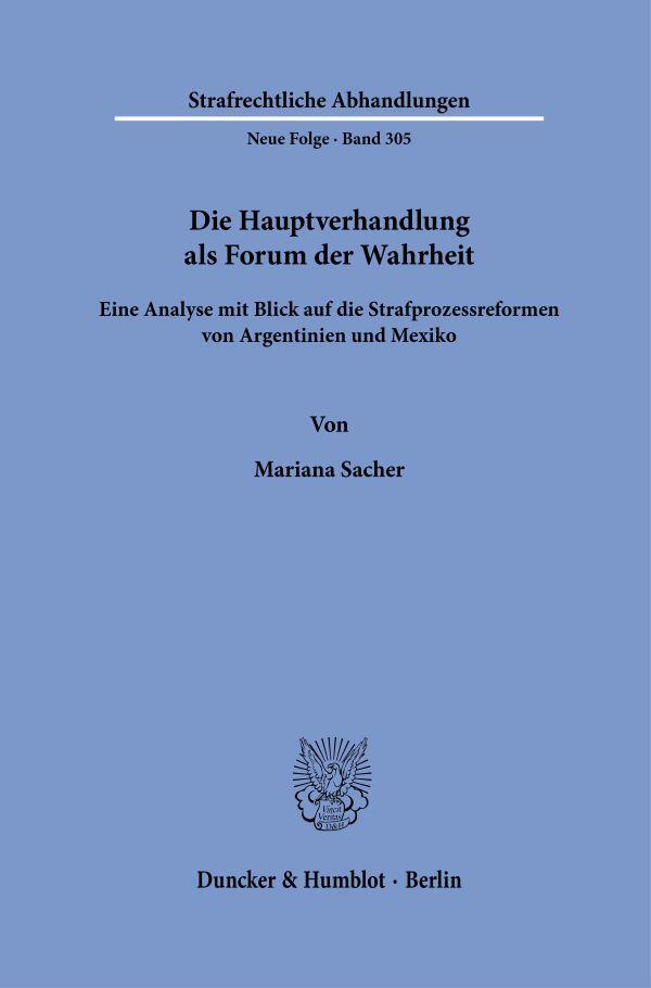 Cover: 9783428184385 | Die Hauptverhandlung als Forum der Wahrheit. | Mariana Sacher | Buch