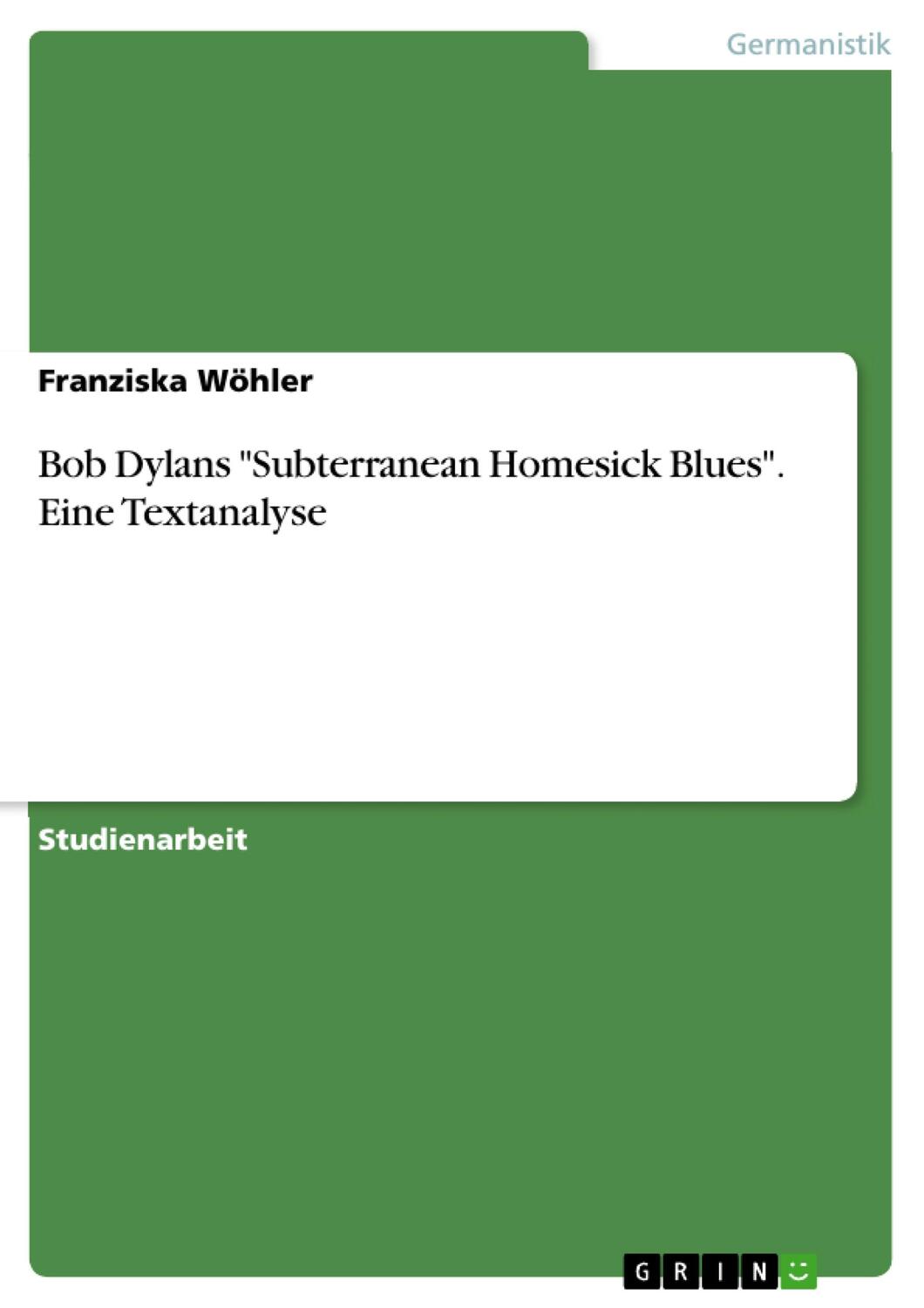 Cover: 9783668618978 | Bob Dylans "Subterranean Homesick Blues". Eine Textanalyse | Wöhler