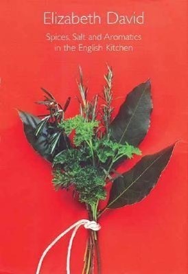 Cover: 9781902304663 | Spices, Salt and Aromatics in the English Kitchen | Elizabeth David