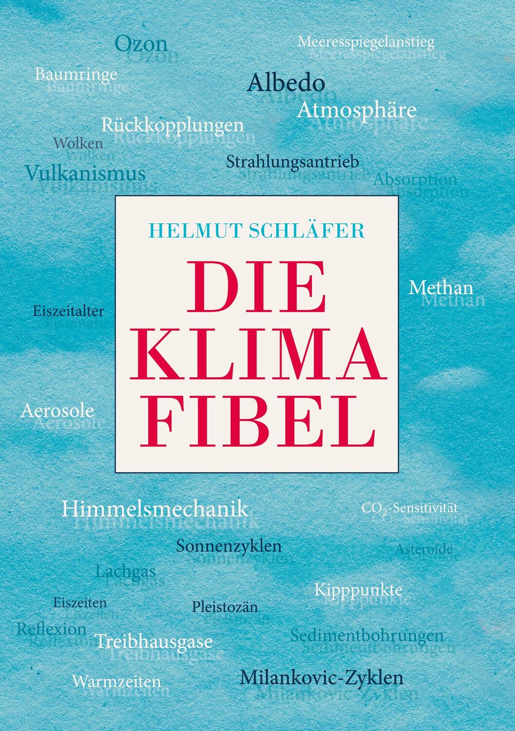 Cover: 9783758385490 | Die Klimafibel | Helmut Schläfer | Taschenbuch | Paperback | 212 S.