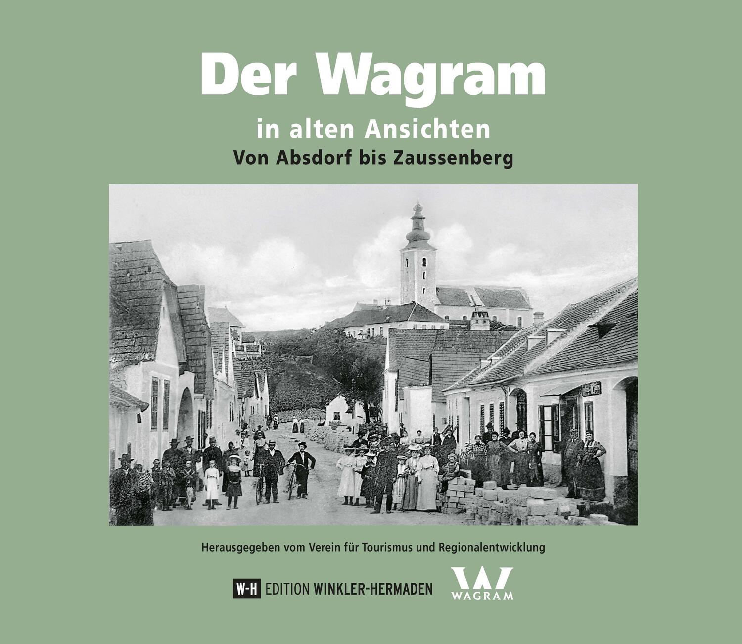 Cover: 9783950516692 | Der Wagram in alten Ansichten | Von Absdorf bis Zaussenberg | Ploiner