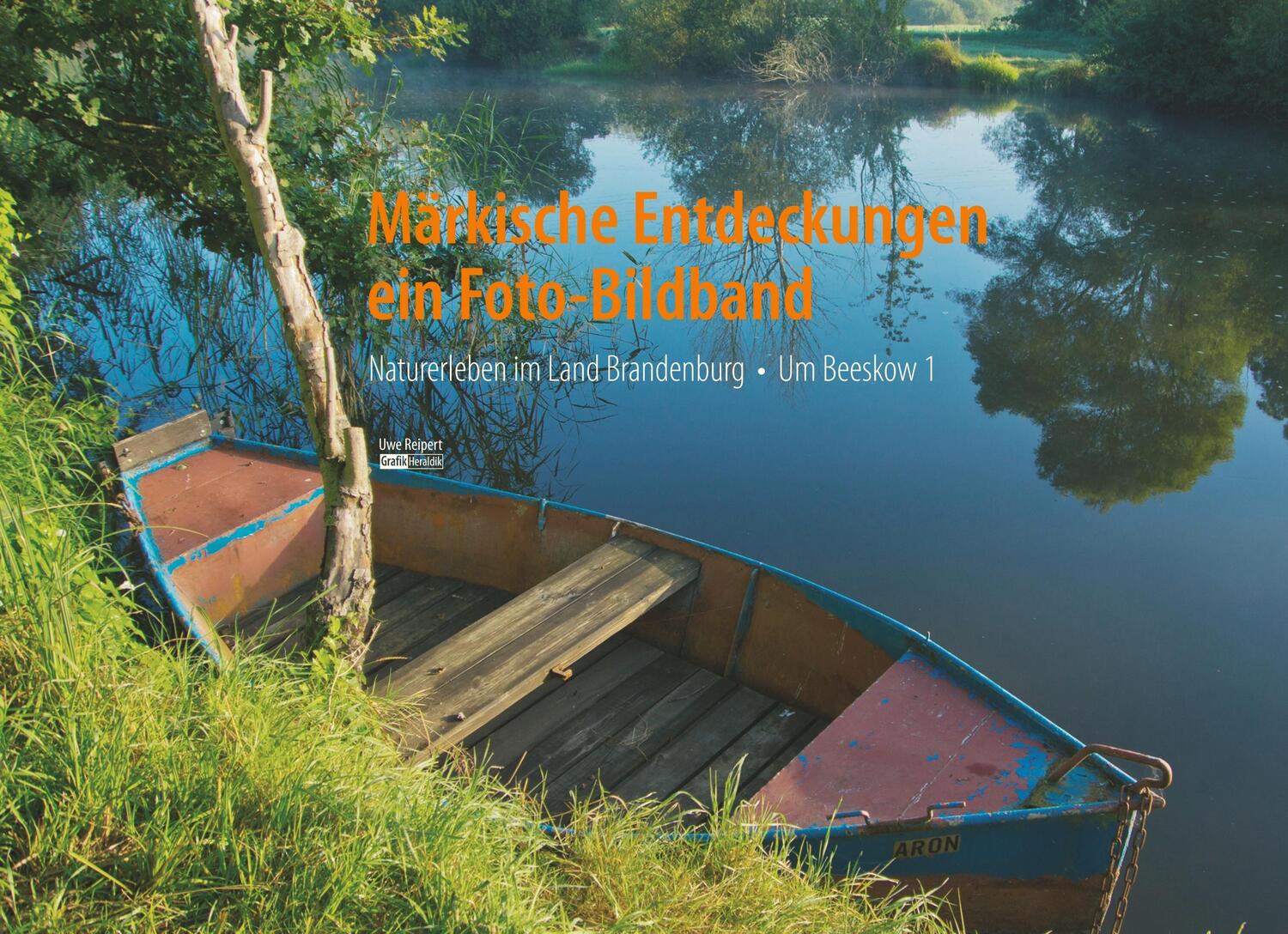 Cover: 9783746019208 | Märkische Entdeckungen - ein Fotobildband Bd.1 | Uwe Reipert | Buch