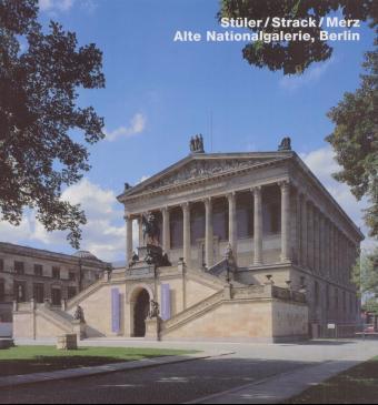 Cover: 9783930698455 | Stüler / Strack / Merz, Alte Nationalgalerie, Berlin | Dtsch.-Engl.