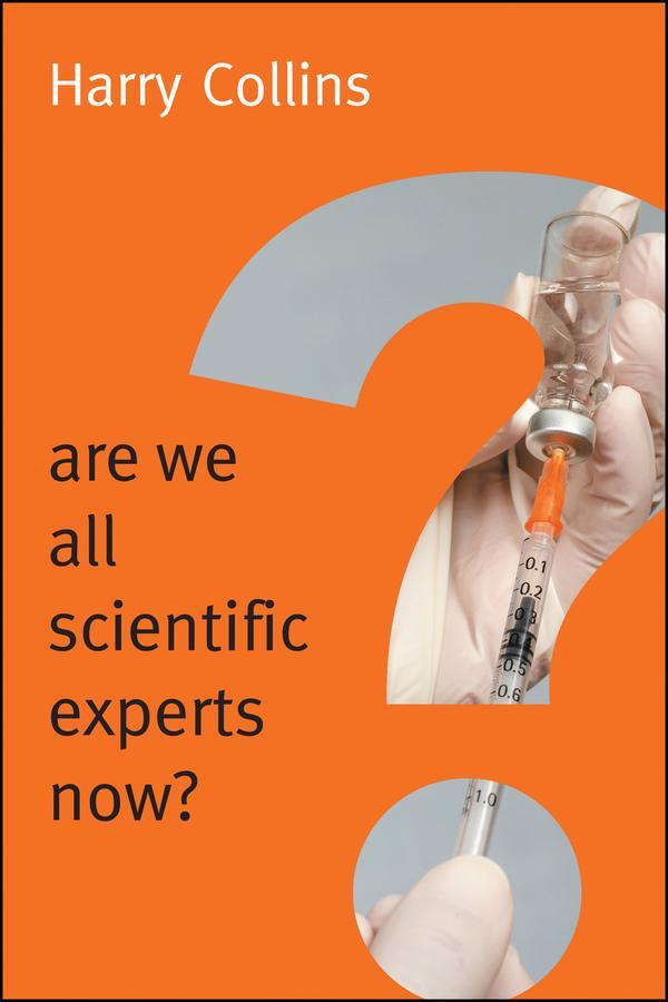 Cover: 9780745682044 | Are We All Scientific Experts Now? | Harry Collins | Taschenbuch