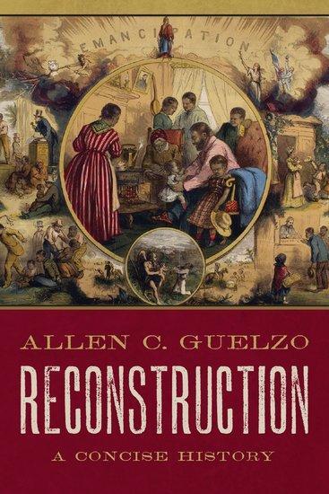 Cover: 9780190865696 | Reconstruction | A Concise History | Allen C Guelzo | Buch | Gebunden