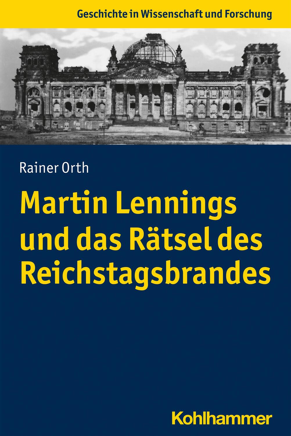 Cover: 9783170409408 | Martin Lennings und das Rätsel des Reichstagsbrandes | Rainer Orth