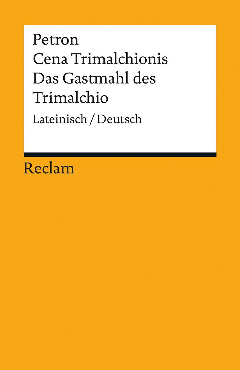 Cover: 9783150193853 | Cena Trimalchionis / Das Gastmahl des Trimalchio | Lateinisch/Deutsch