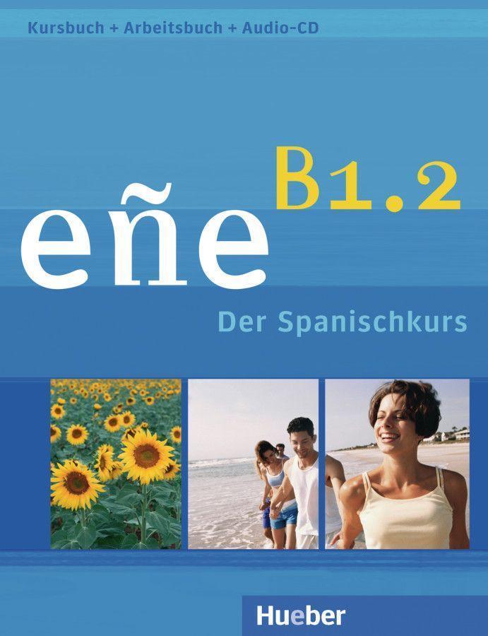 Cover: 9783190042944 | eñe B1.2. Kursbuch + Arbeitsbuch + Audio-CD | Der Spanischkurs | Buch