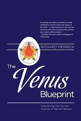 Cover: 9781583945384 | The Venus Blueprint | Uncovering the Ancient Science of Sacred Spaces