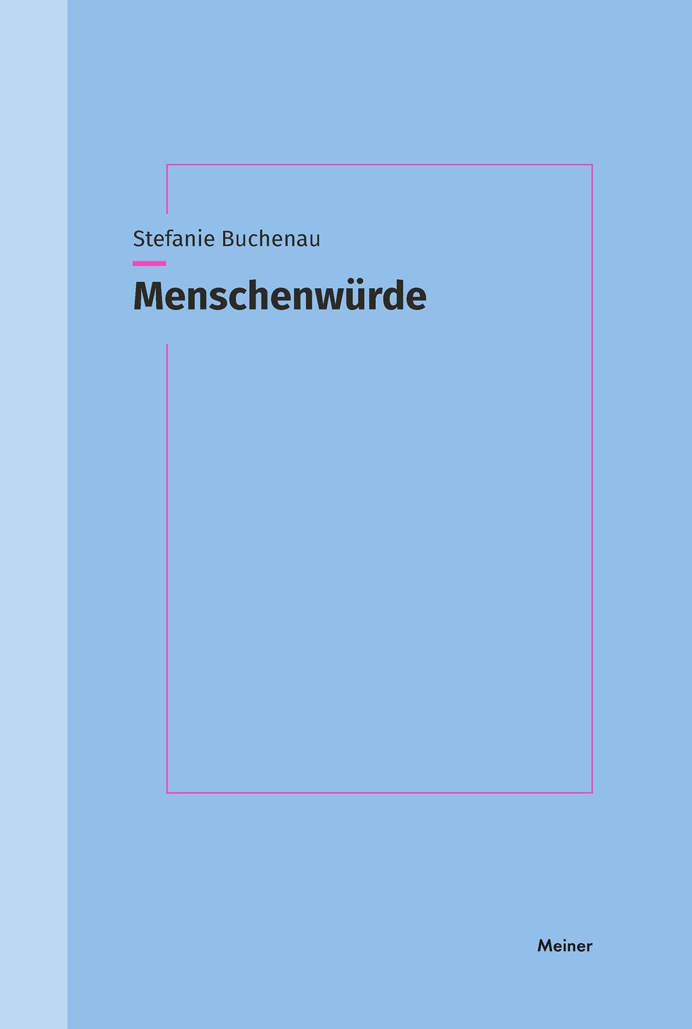 Cover: 9783787343423 | Menschenwürde | Kant und die Aufklärung | Stefanie Buchenau | Buch