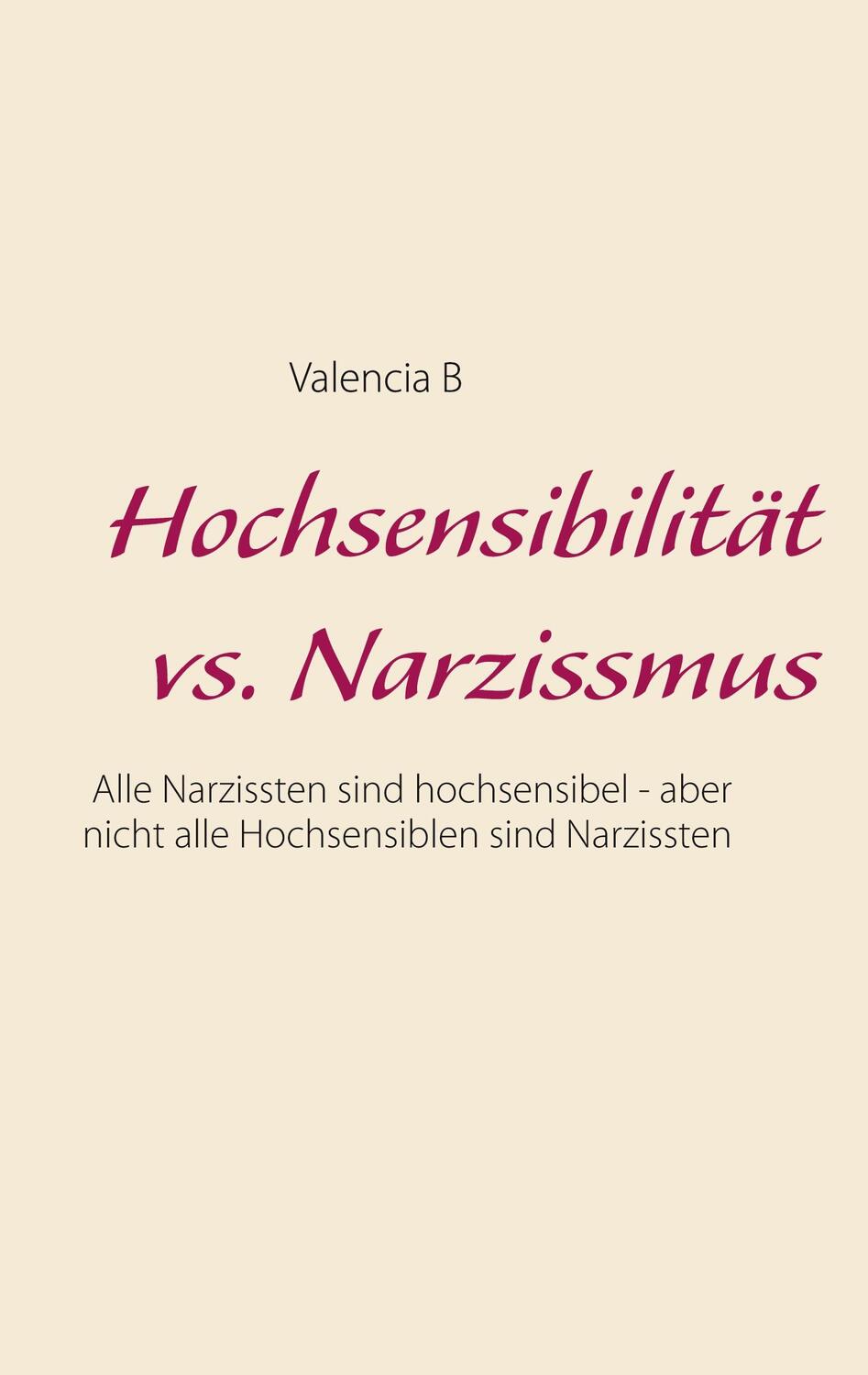 Cover: 9783753463247 | Hochsensibilität vs. Narzissmus | Valencia B | Taschenbuch