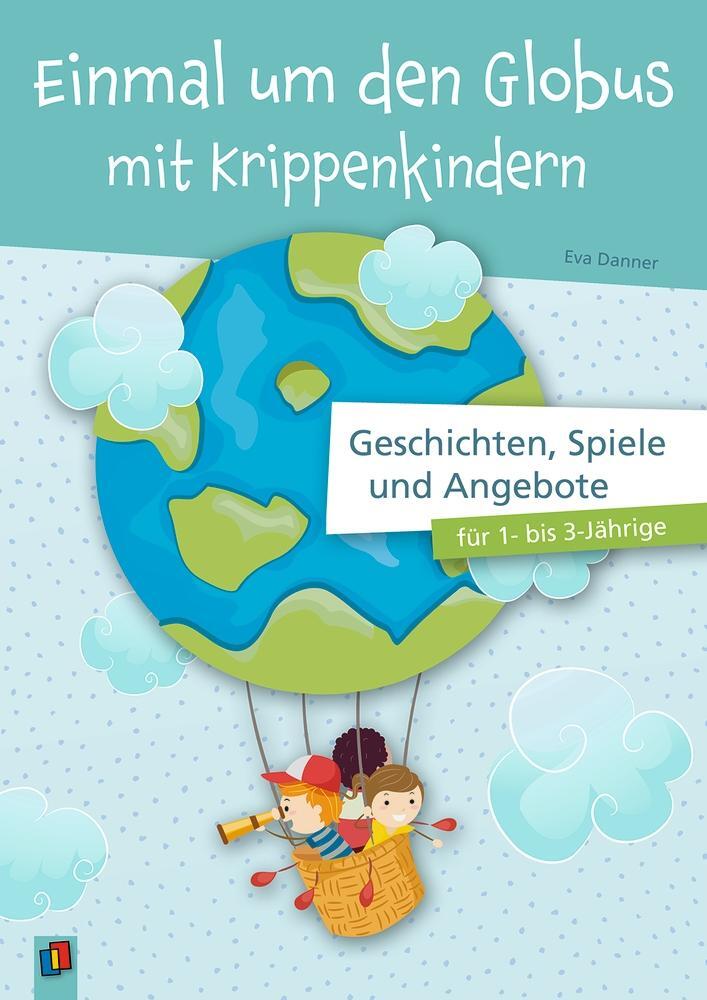 Cover: 9783834647986 | Einmal um den Globus mit Krippenkindern | Eva Danner | Taschenbuch
