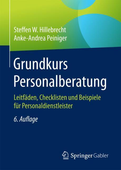 Cover: 9783658202828 | Grundkurs Personalberatung | Hillebrecht | Buch | XV | Deutsch | 2018