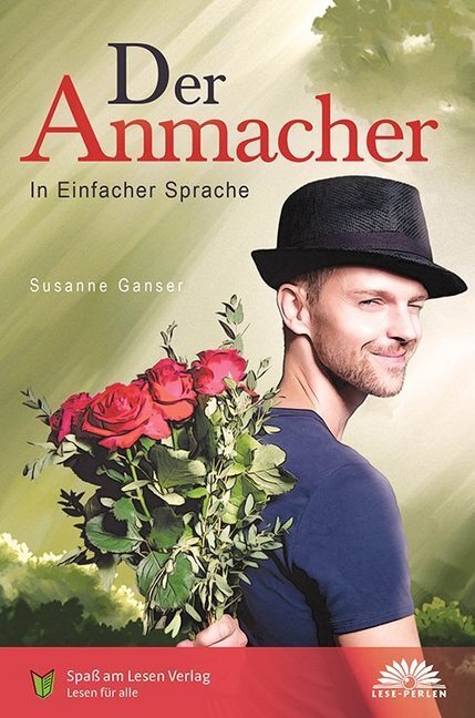 Cover: 9783947185504 | Der Anmacher | In Einfacher Sprache | Susanne Ganser | Buch | 2018