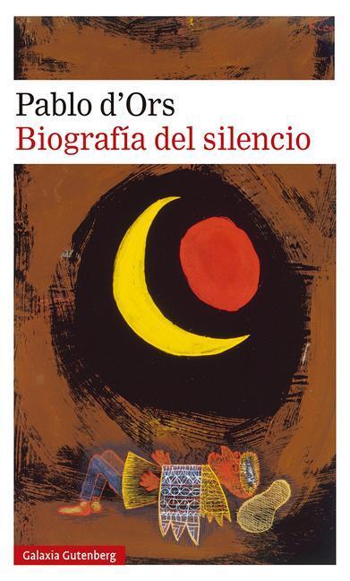 Cover: 9788417971717 | Biografia del Silencio | Pablo D'Ors | Taschenbuch | Spanisch | 2022