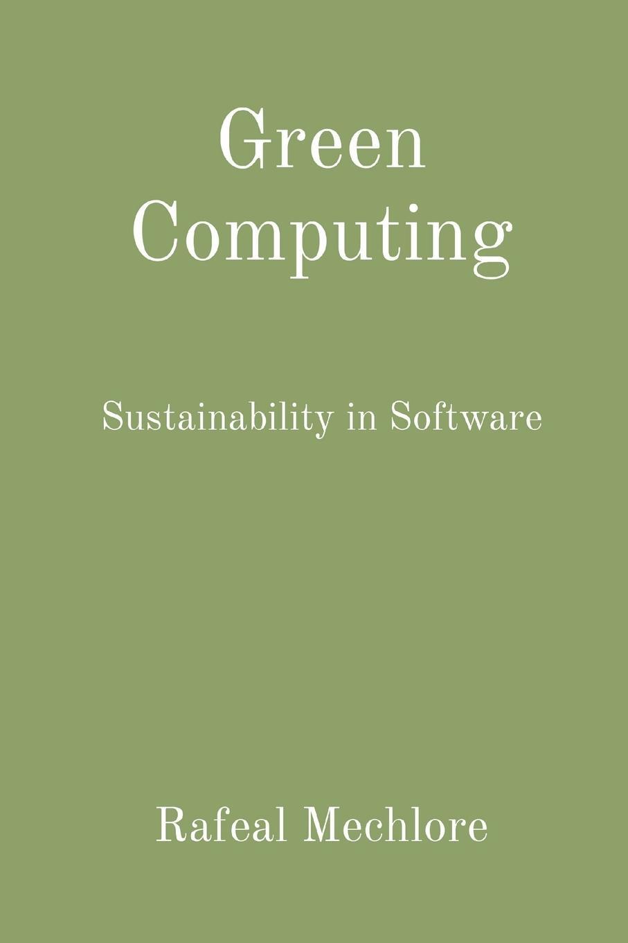 Cover: 9788196720346 | Green Computing | Sustainability in Software | Rafeal Mechlore | Buch